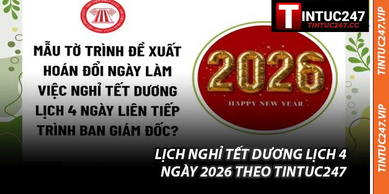 Lịch Nghỉ Tết Dương Lịch 4 Ngày 2026 Theo Tintuc247