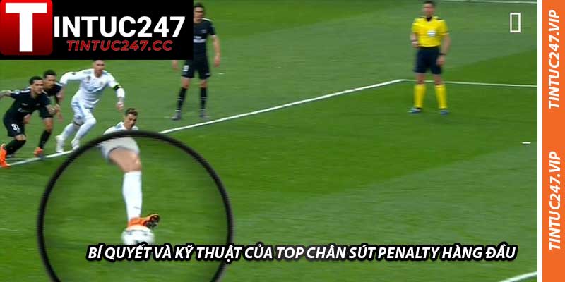 Bí Quyết Và Kỹ Thuật Của Top Chân Sút Penalty Hàng Đầu