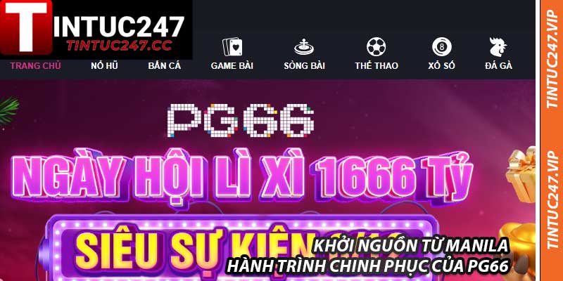 Khởi Nguồn Từ Manila – Hành Trình Chinh Phục Của PG66
