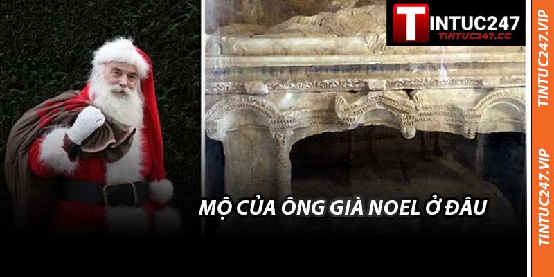 Mộ Của Ông Già Noel Ở Đâu - Bí Ẩn Chỉ Có Tại Tintuc247