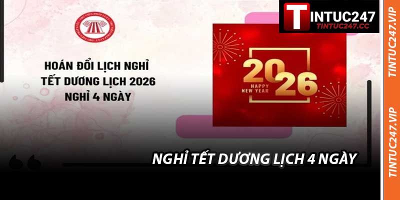 Nghỉ Tết Dương Lịch 4 Ngày - Lịch Xếp Chi Tiết Của 2026