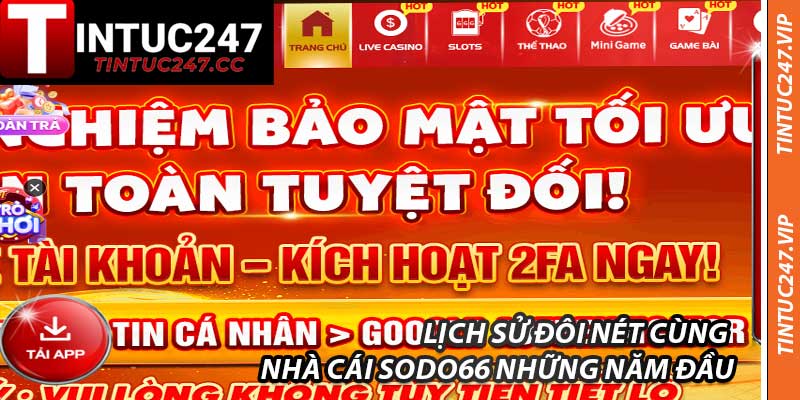 Lịch Sử Đôi Nét Cùng Nhà Cái SODO66 Những Năm Đầu