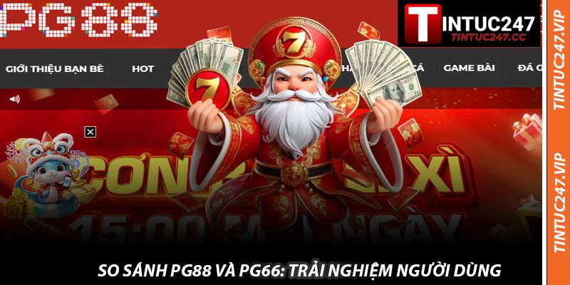 So Sánh PG88 Và PG66: trải nghiệm người dùng 
