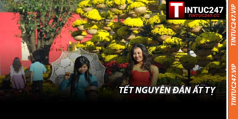 Tết Nguyên Đán Ất Tỵ - Lễ Hội Sum Vậy Của Năm 2025